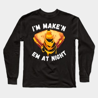 Funny I'm Makin Em At Night Meme Grilled Cheese Sandwich Fast Food Long Sleeve T-Shirt